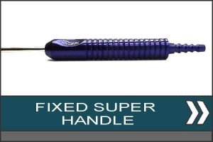 FIXED SUPER HANDLE